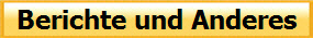 Berichte und Anderes